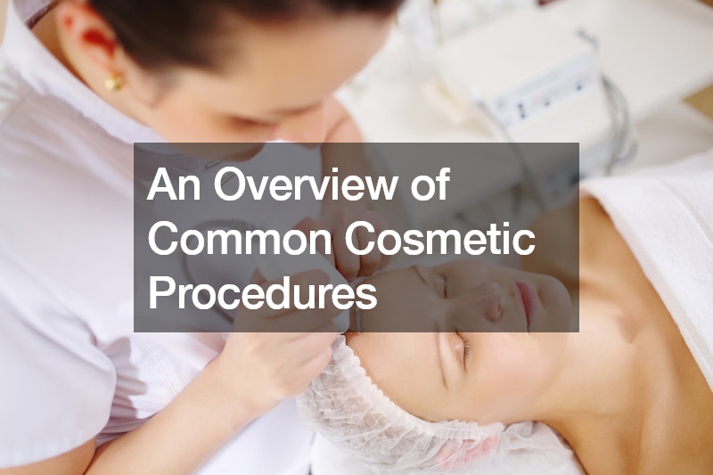 An Overview of Common Cosmetic Procedures