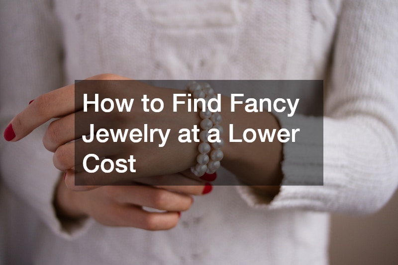 How to Find Fancy Jewelry at a Lower Cost